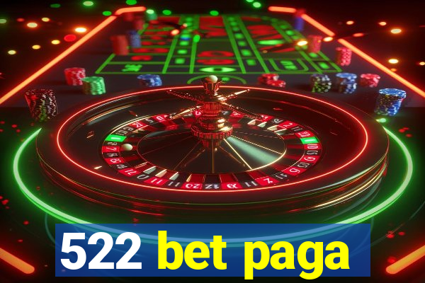 522 bet paga